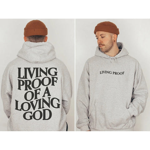 Mens Living Proof of a Loving God Print Hooded Sweatshirt Unisex